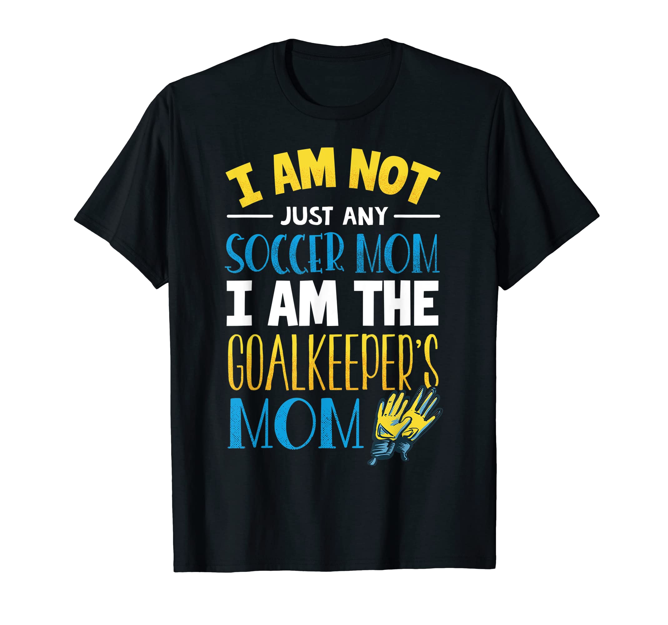Goalkeeper Mom Soccer Goalie Mama T-Shirt - Streetwear Style for Adults