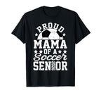 Proud Mama 2026 Senior Soccer Senior 2026 T-Shirt - Trendy Graphic Unisex