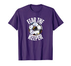 Fear Keeper Goalie Soccer Futbol T-Shirt - Novelty Apparel Unisex