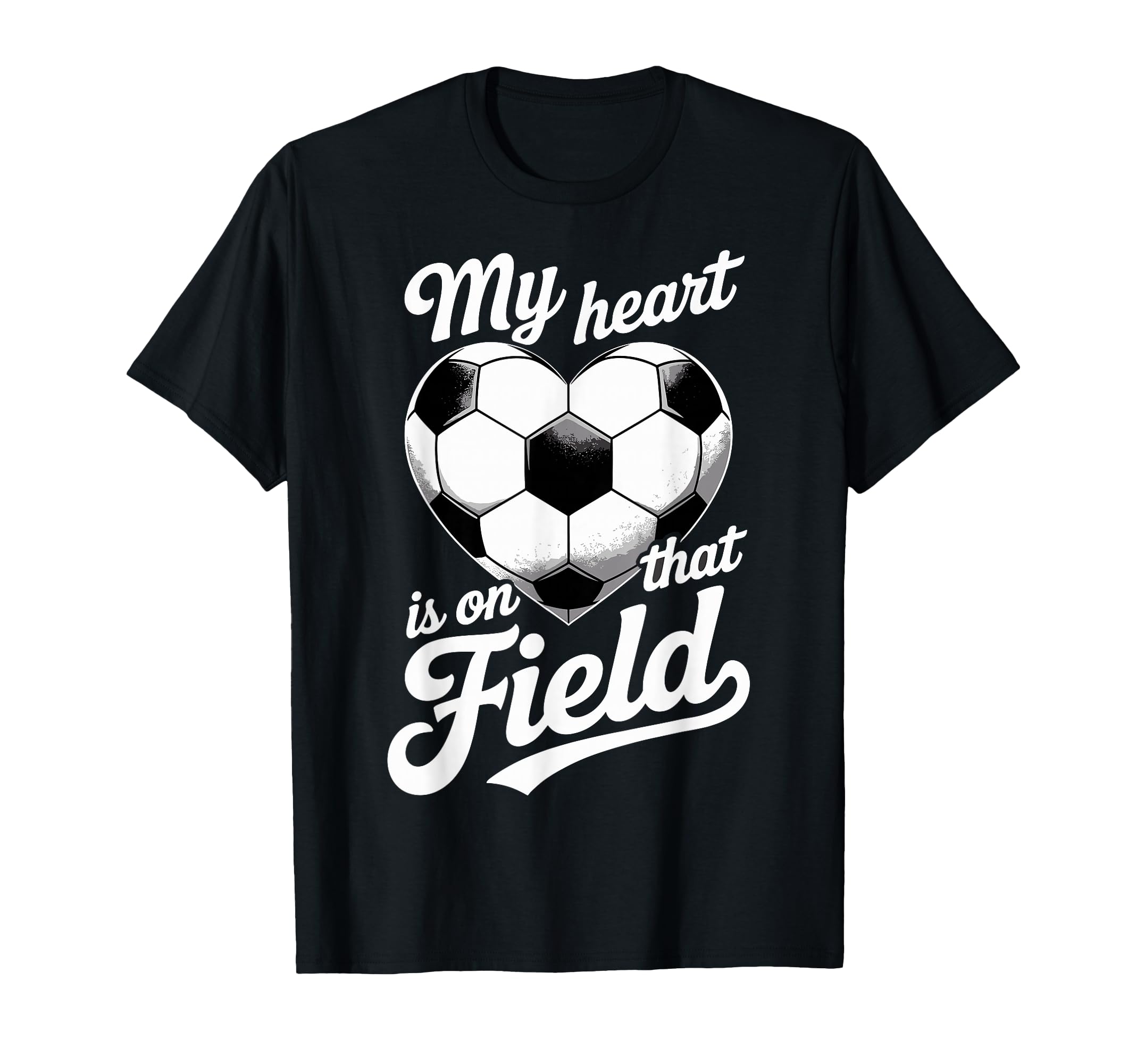 My Heart Is That Field Soccer T-Shirt - Fun Novelty Design Men Women