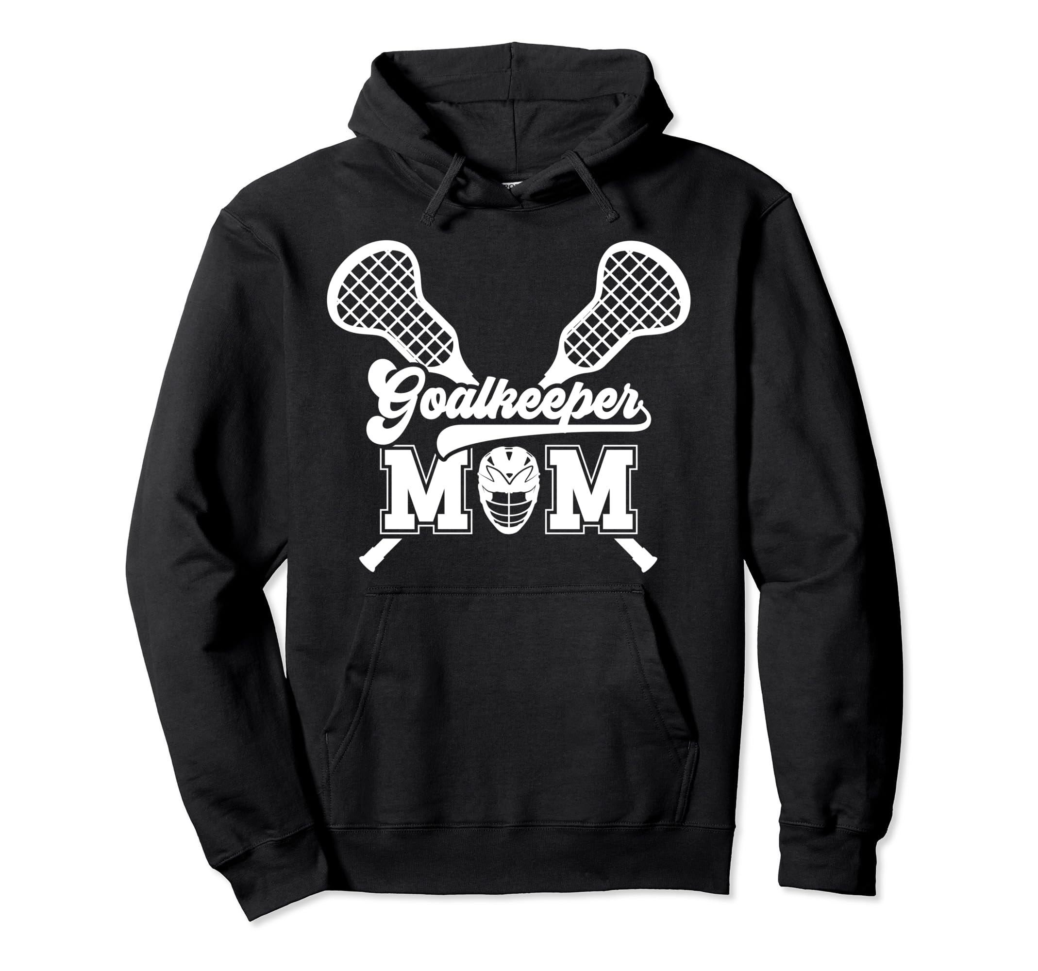 Lacrosse Goalkeeper Mom Lacrosse Goalie Hoodie - Trendy Graphic Men Women
