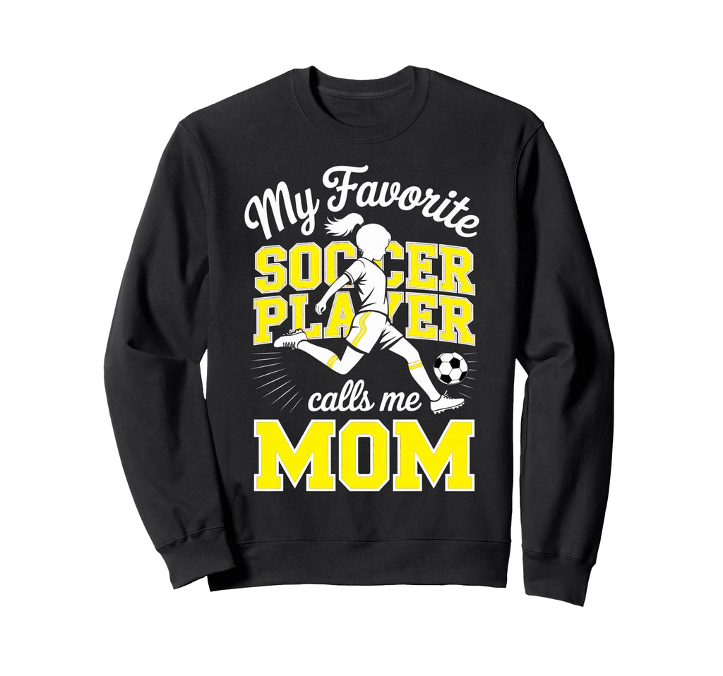 Soccer Mama Favorite Soccer Player Sweatshirt - Custom Art Print Men Women