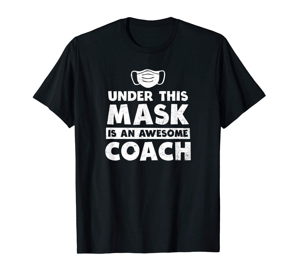 Coach Awesome Coach Under Mask Gift T-Shirt - Streetwear Style for Adults