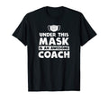 Coach Awesome Coach Under Mask Gift T-Shirt - Streetwear Style for Adults