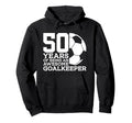 Soccer 50 Years Awesome Soccer Goalkeeper Hoodie - Graphic Print Unisex