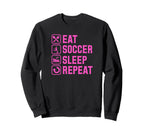 Eat Soccer Sleep Repeat Simple Sweatshirt - Aesthetic Graphic Men Women