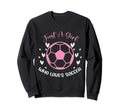 Just Who Loves Soccer Funny Sweatshirt - Streetwear Style for Adults