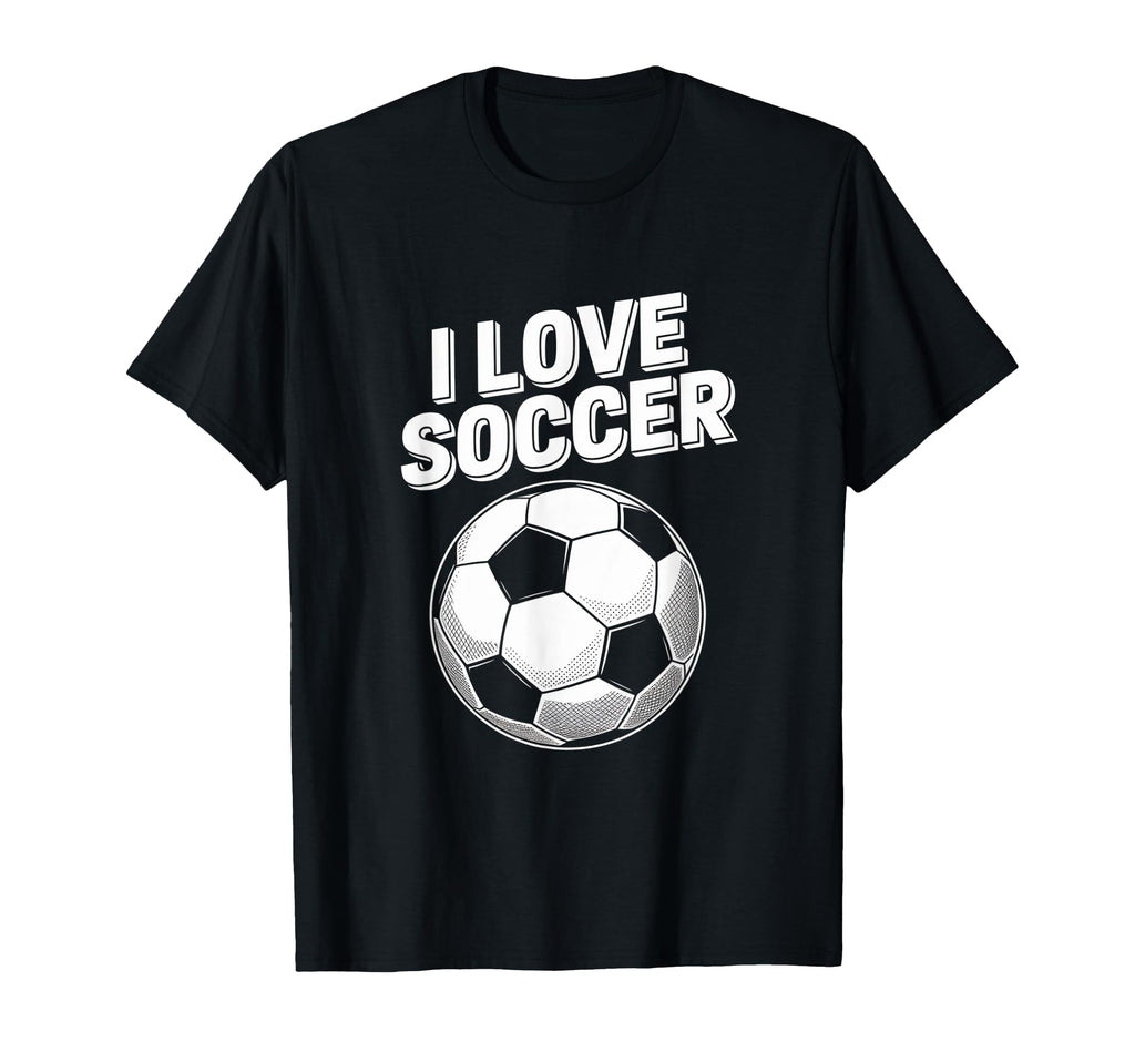 I Love Soccer Passion Soccer Ball T-Shirt - Casual Everyday Wear Men Women