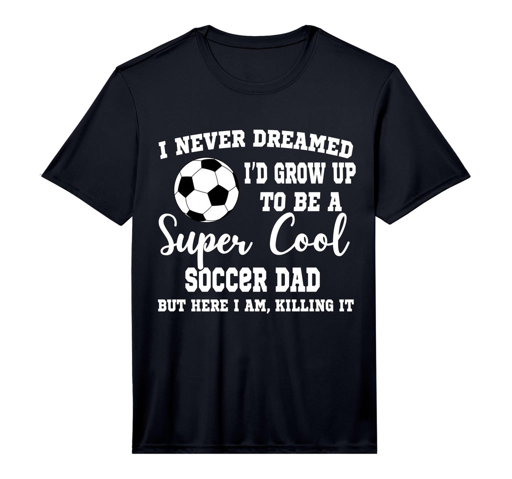 Mens I Never Dreamed To Be Soccer Dad T-Shirt - Minimalist Print Unisex