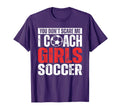 You Dont Scare Me I Coach Soccer T-Shirt - Fun Novelty Design Men Women