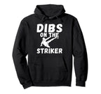 Soccer Dibs Striker Hoodie - Unique Graphic for Adults