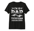 Im Dad And Technician Nothing Scares Me T-Shirt - Streetwear Style Unisex