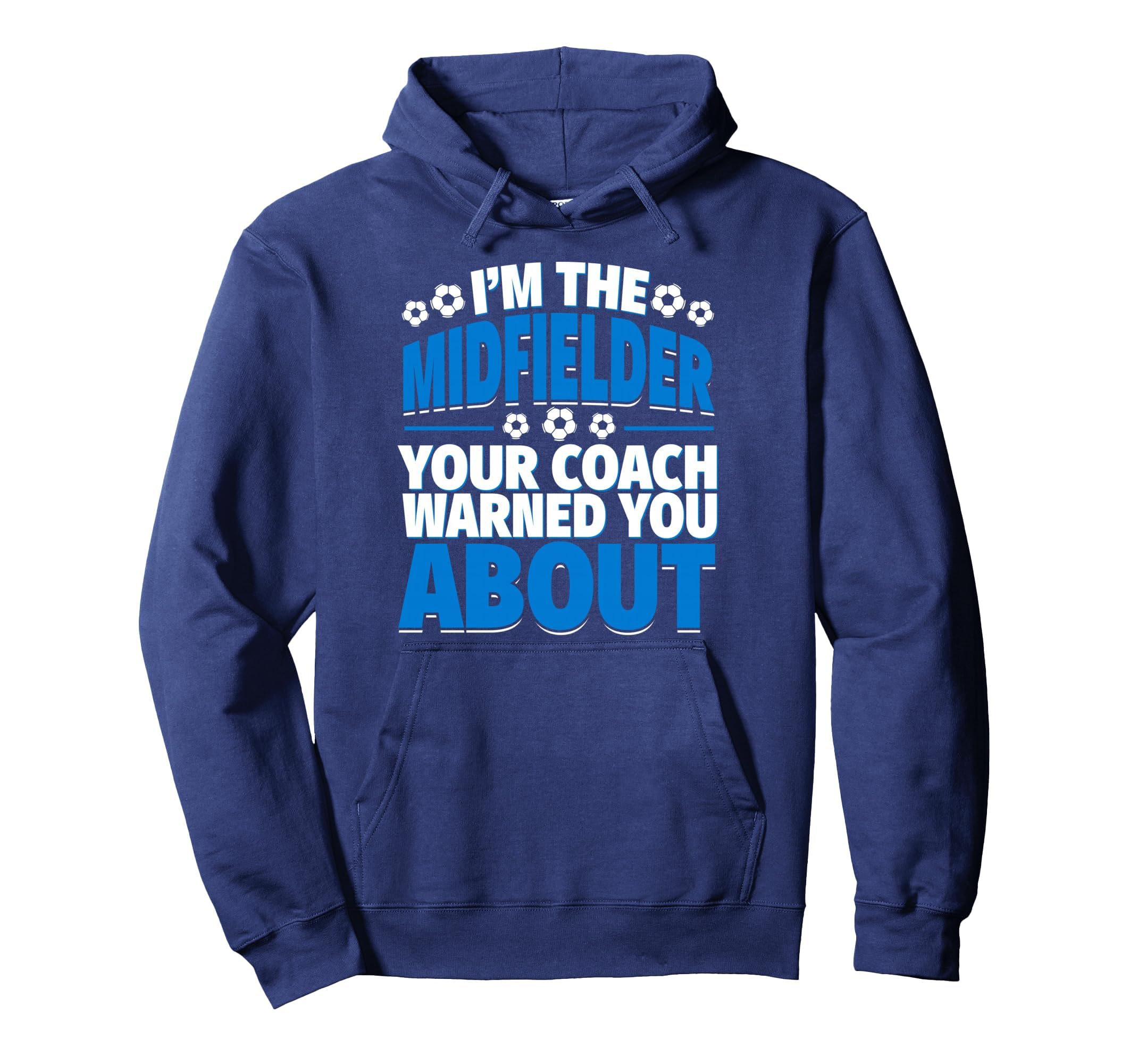 Midfielder Your Coach Warned You About Hoodie - Minimalist Print Unisex