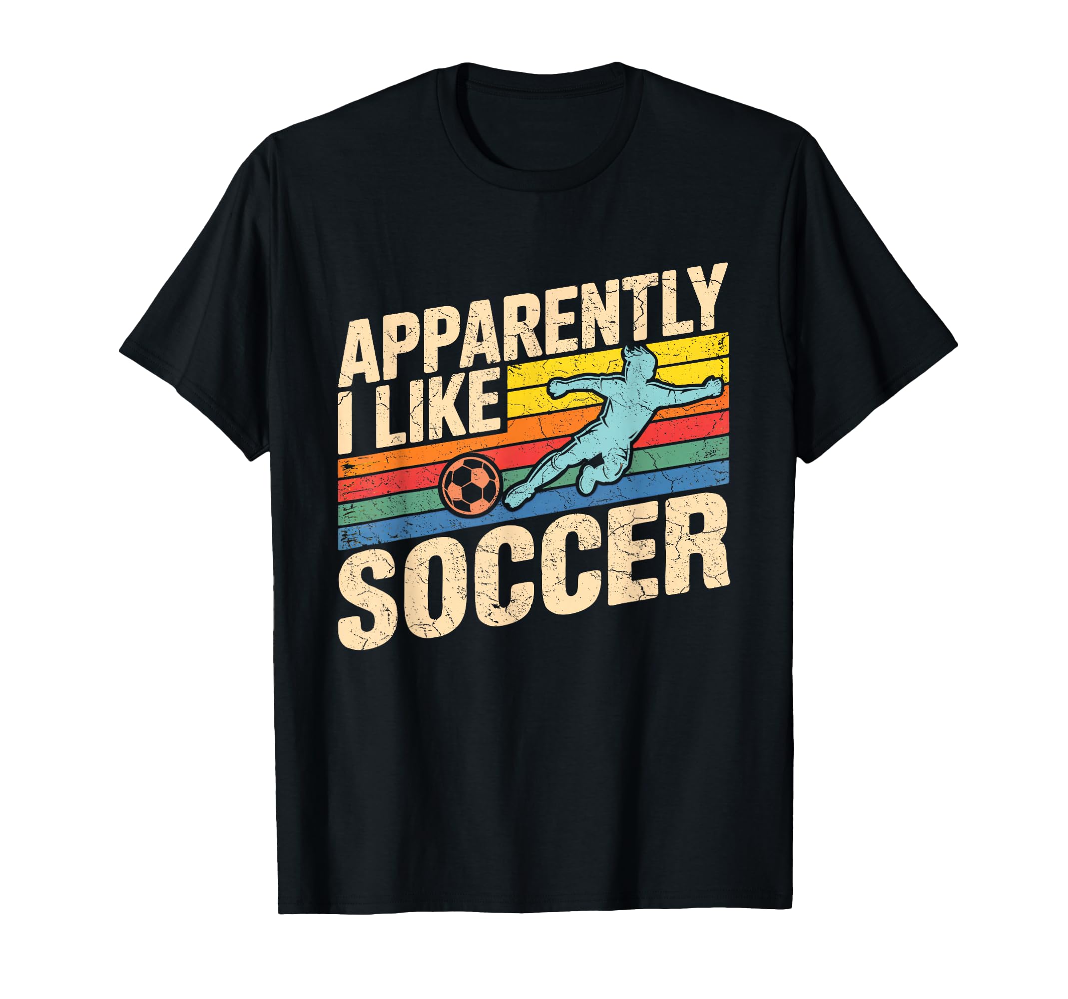 Apparently I Like Soccer Season T-Shirt - Fun Novelty Design Men Women
