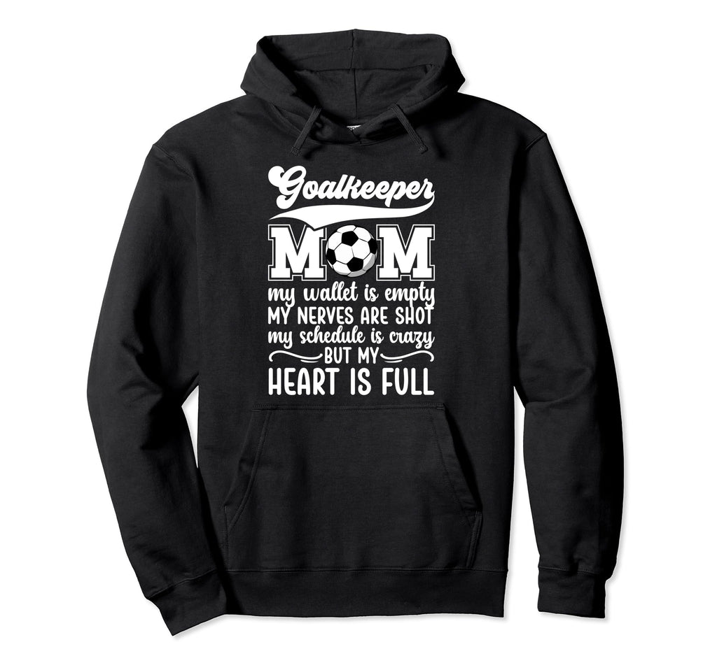 Proud Soccer Goalkeeper Mom Soccer Hoodie - Casual Everyday Wear Unisex