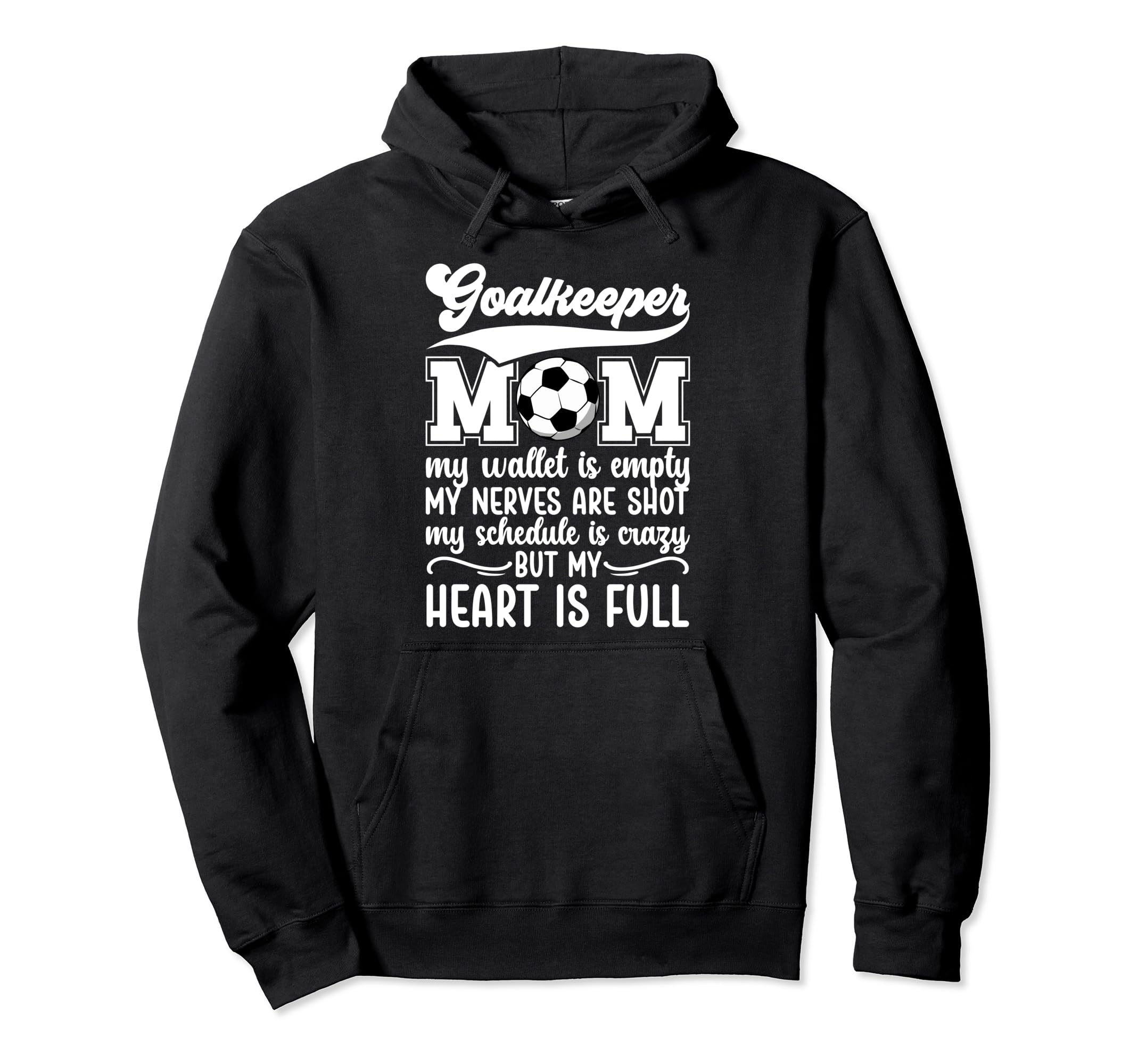 Proud Soccer Goalkeeper Mom Soccer Hoodie - Casual Everyday Wear Unisex