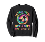 I Know I Play Like Soccer Soccer Sweatshirt - Trendy Graphic Men Women