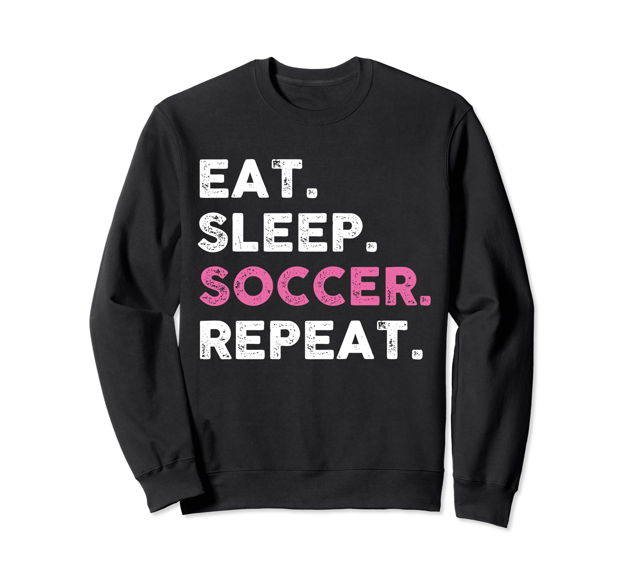 Funny Eat Sleep Soccer Repeat Sweatshirt - Trendy Graphic for Adults