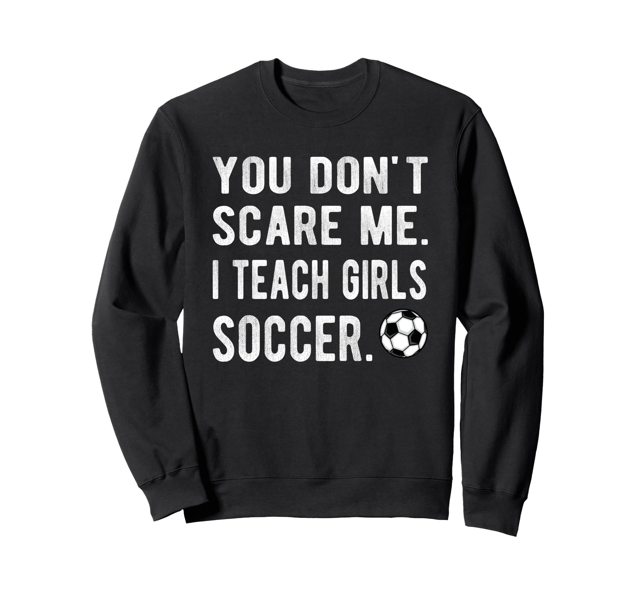 I Teach Soccer Coach Soccer Sweatshirt - Streetwear Style for Adults