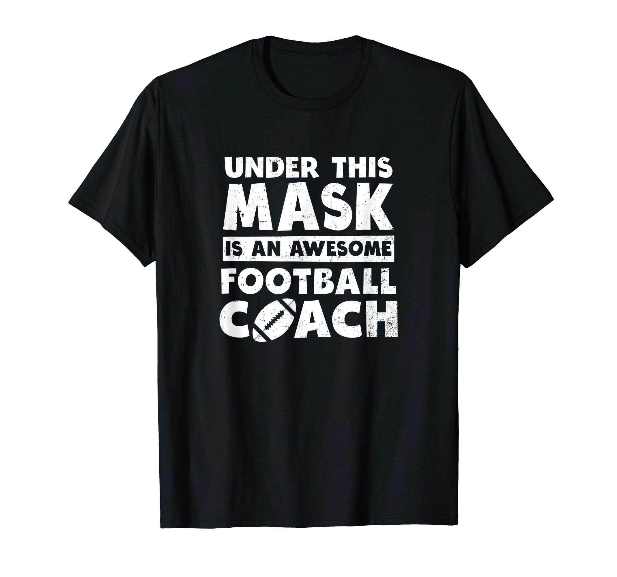 Football Coach Awesome Coach Under Mask T-Shirt - Trendy Graphic Men Women