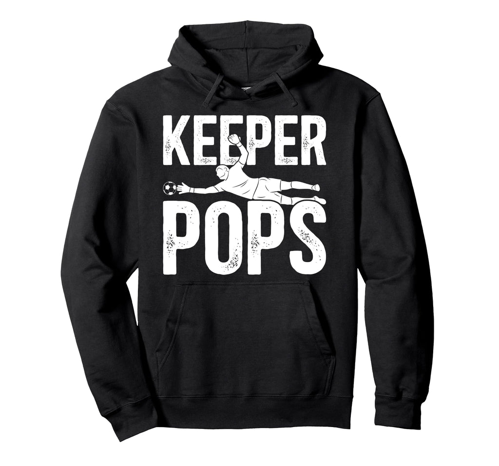 Soccer Keeper Pops Soccer Goalie Pops Hoodie - Novelty Apparel Men Women