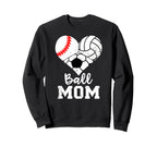 Ball Mom Funny Baseball Volleyball Sweatshirt - Trendy Graphic Men Women