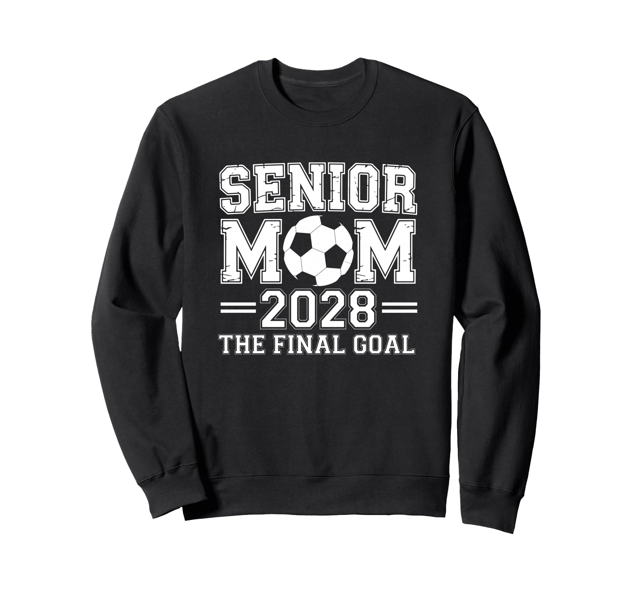 Senior Mom 2028 Final Goal Soccer Sweatshirt - Novelty Apparel for Adults