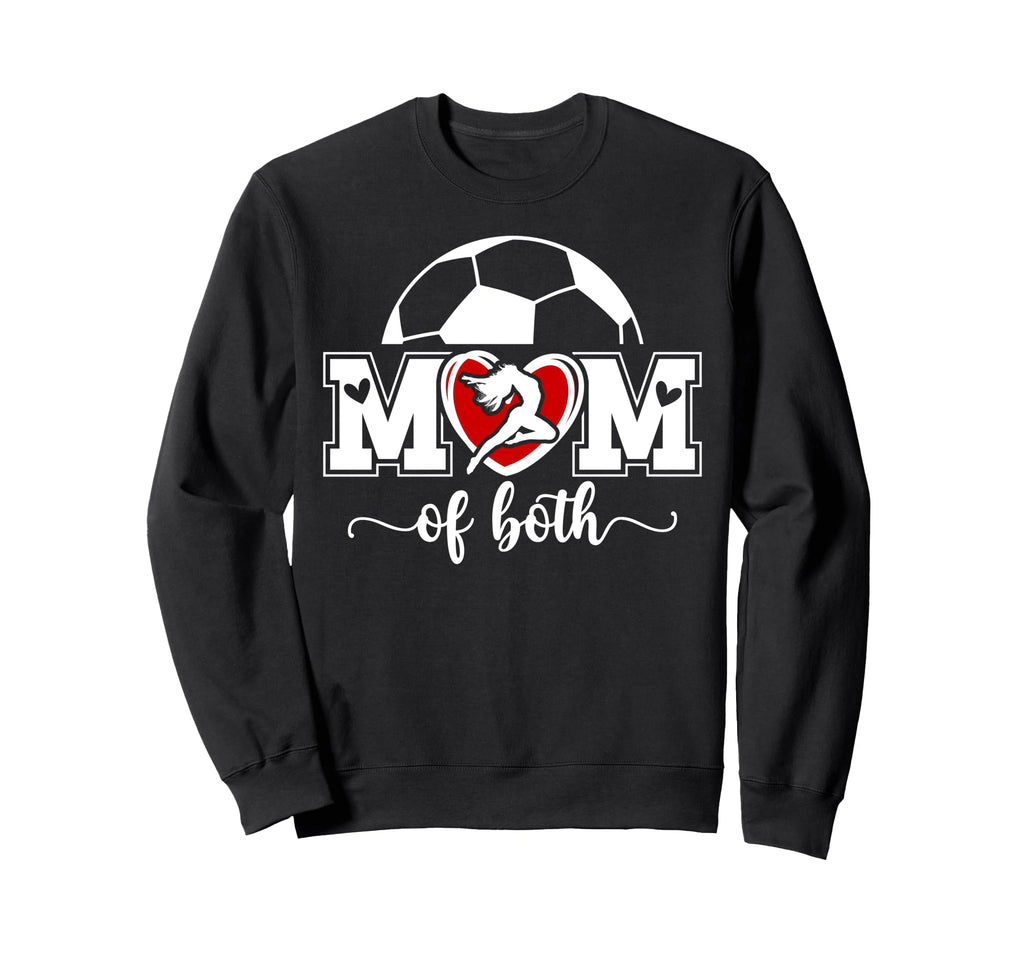 Mom Both Proud Soccer And Dance Mom Sweatshirt - Trendy Graphic Men Women