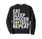 Eat Sleep Soccer Repeat Softball Sweatshirt - Aesthetic Graphic Unisex