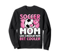 Soccer Mom Like Regular Mom But Sweatshirt - Minimalist Print Unisex
