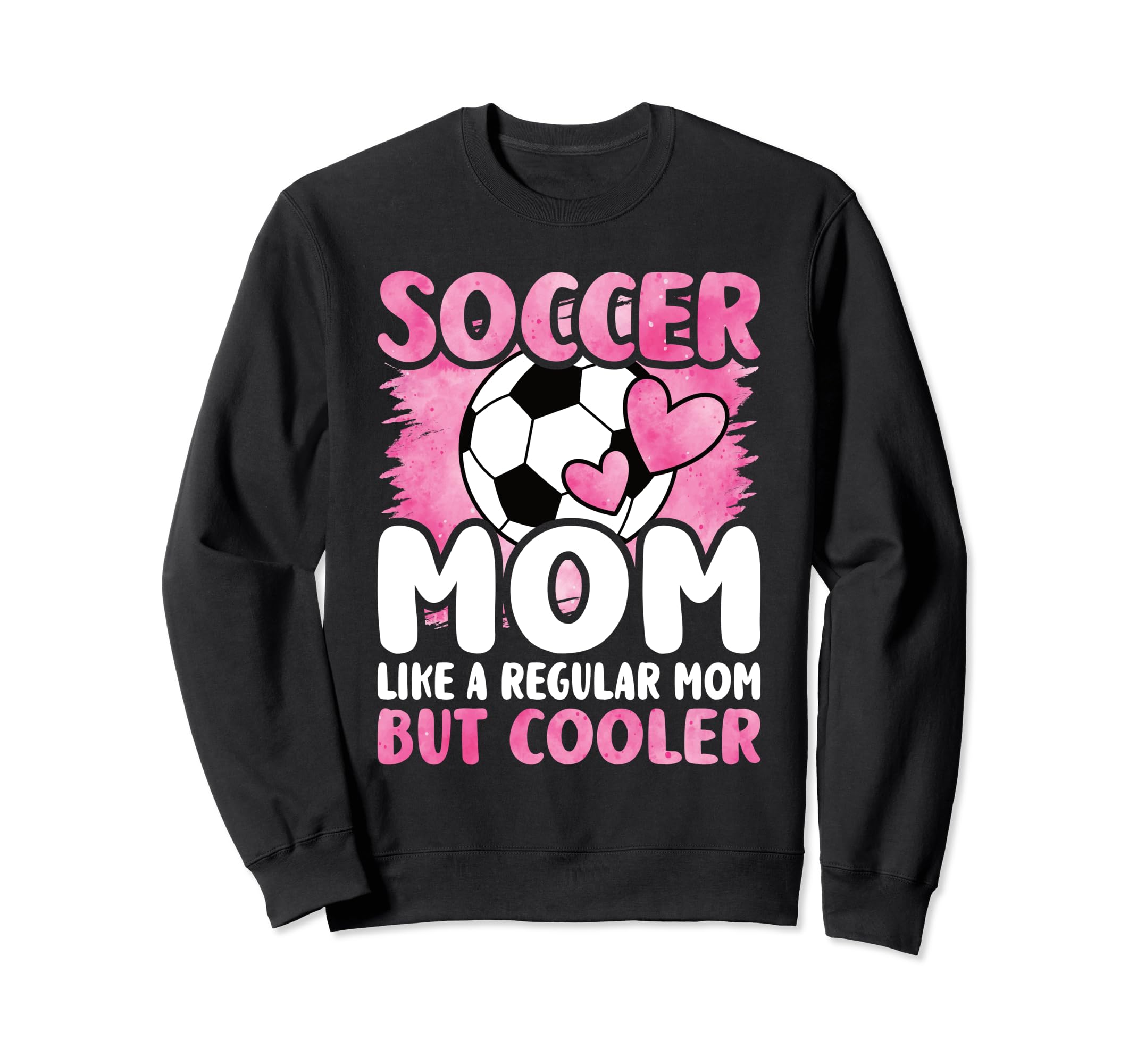 Soccer Mom Like Regular Mom But Sweatshirt - Minimalist Print Unisex