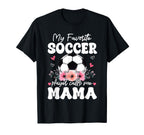My Favorite Soccer Player Calls Me T-Shirt - Fun Novelty Design for Adults