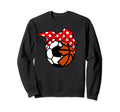 Soccer Basketball Player Mom Funny Sweatshirt - Novelty Apparel Unisex
