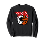 Soccer Basketball Player Mom Funny Sweatshirt - Novelty Apparel Unisex