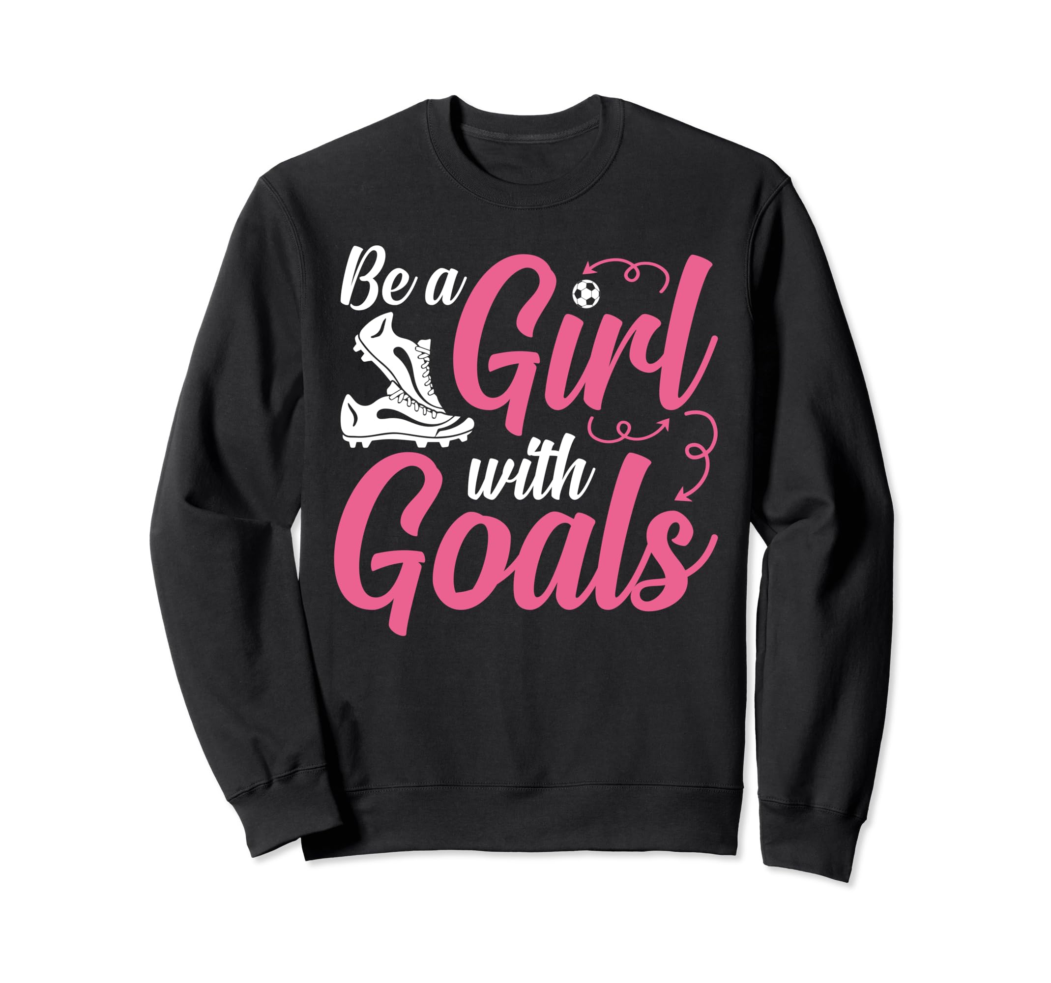 Soccer Be Goals Sweatshirt - Trendy Graphic Unisex