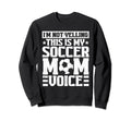 This Is My Soccer Mom Voice Sweatshirt - Custom Art Print for Adults