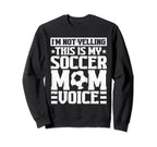 This Is My Soccer Mom Voice Sweatshirt - Custom Art Print for Adults