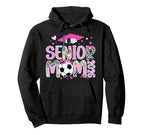 Soccer Senior Mom 2026 Soccer Player Senior Hoodie - Graphic Print Unisex