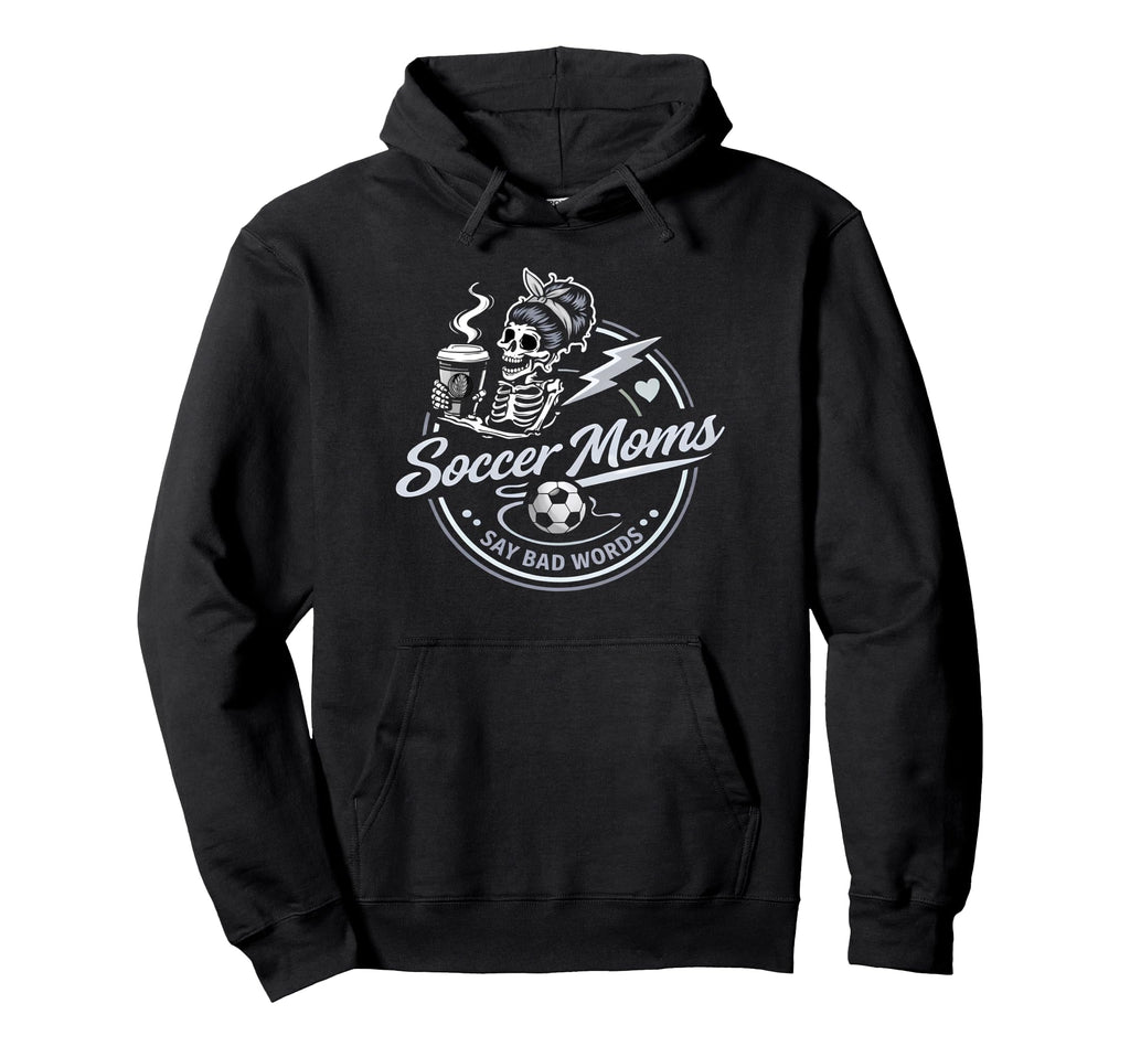 Soccer Moms Say Bad Words Funny Team Hoodie - Aesthetic Graphic Men Women