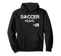 Soccer Mom Number 15 Hoodie - Unique Graphic Unisex