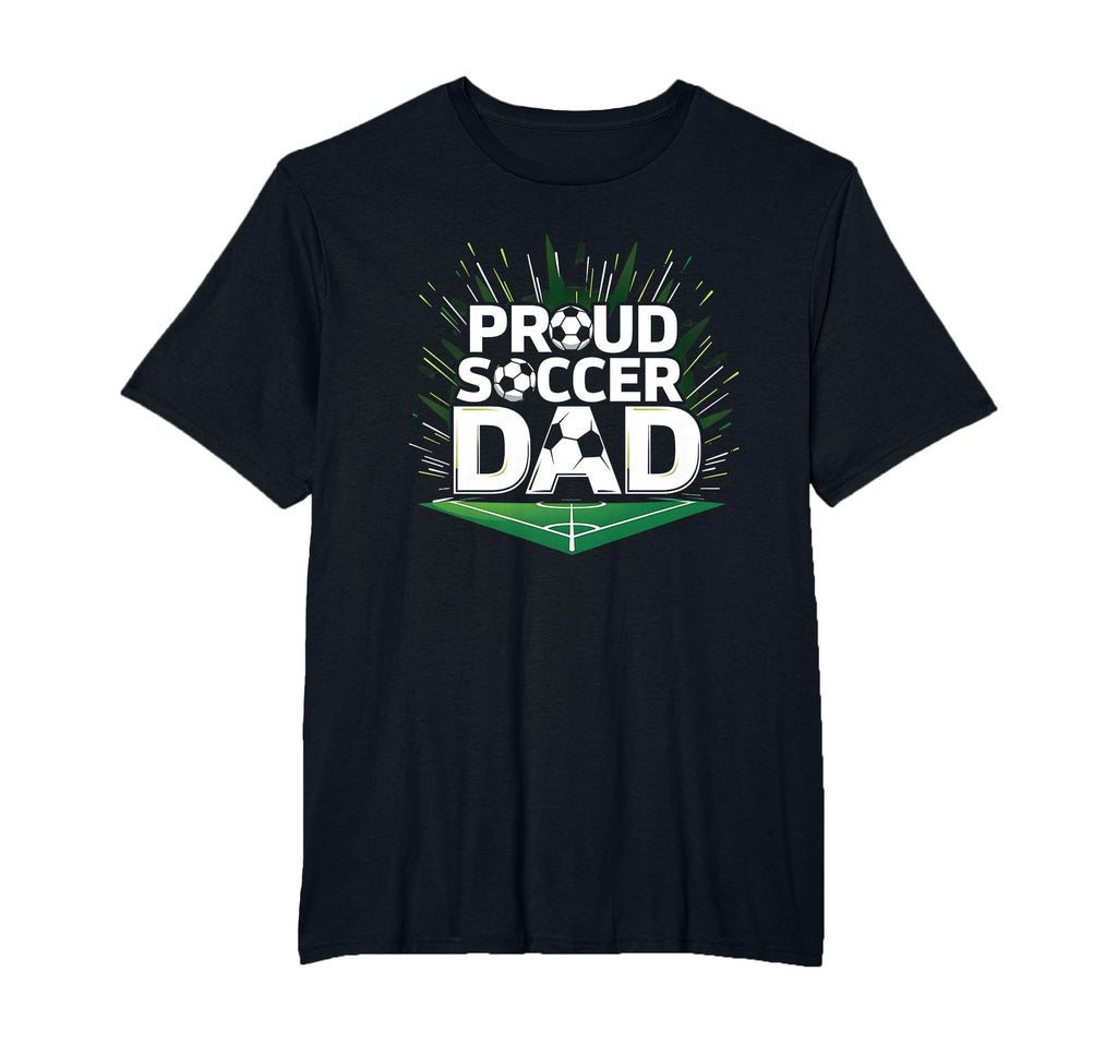 Proud Soccer Dad Cheering Sideline T-Shirt - Streetwear Style Unisex