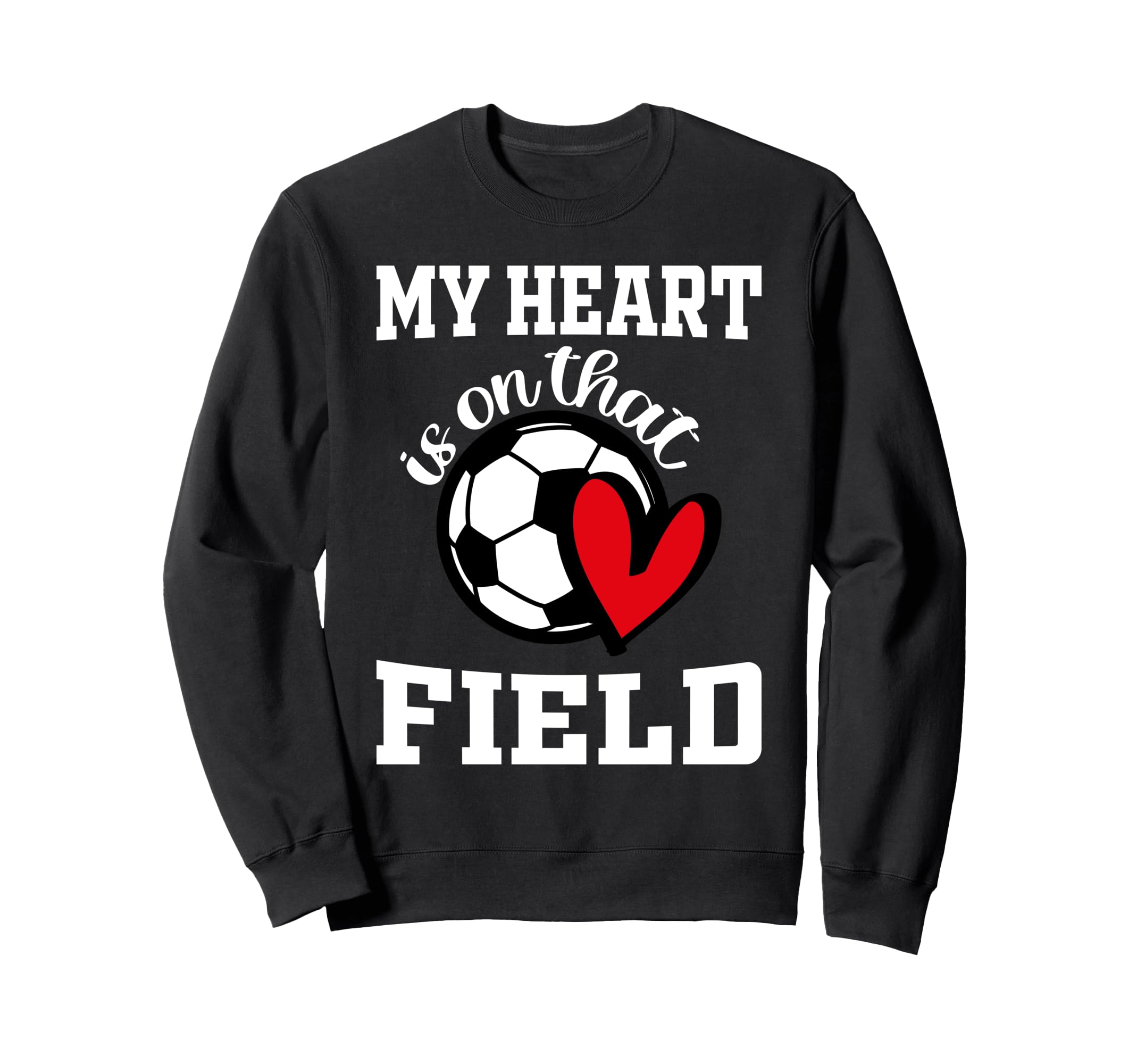 My Heart Is That Field Soccer Sweatshirt - Aesthetic Graphic Unisex