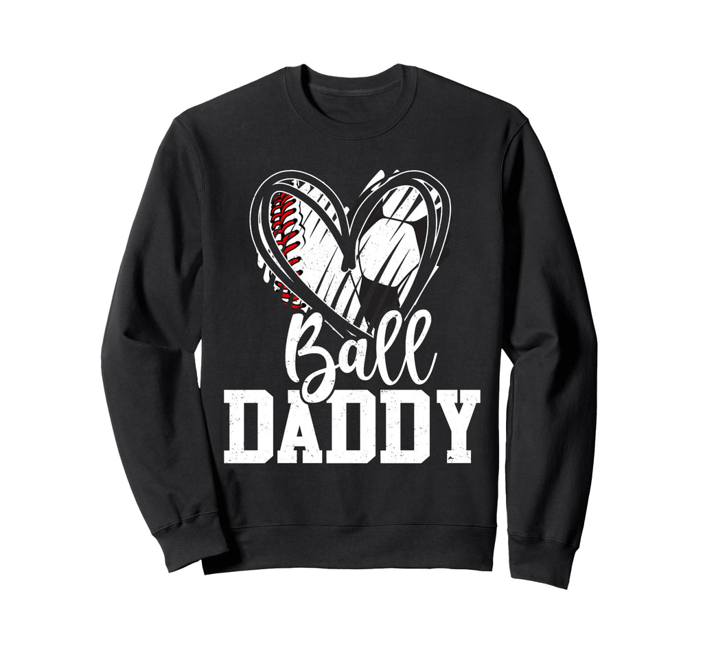 Ball Daddy Baseball Soccer Dad Sweatshirt - Streetwear Style for Adults