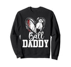 Ball Daddy Baseball Soccer Dad Sweatshirt - Streetwear Style for Adults