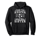 Funny Soccer Keeper Sister Soccer Goalie Hoodie - Trendy Graphic Men Women
