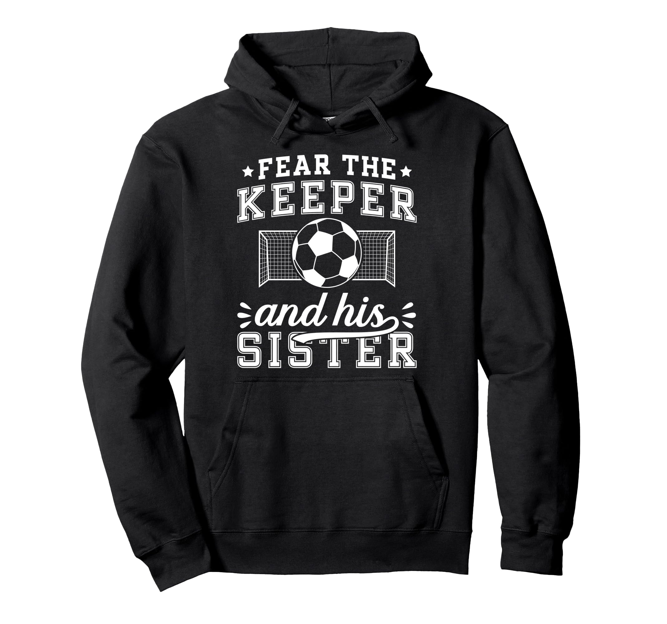 Funny Soccer Keeper Sister Soccer Goalie Hoodie - Trendy Graphic Men Women