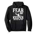 Fear Soccer Keeper Pop Pop Grandpa Hoodie - Fun Novelty Design Men Women