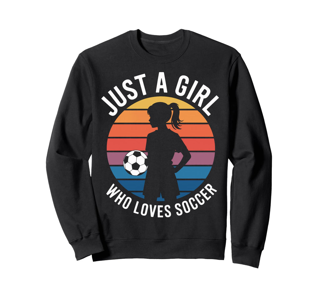 Soccer Players Just Who Loves Soccer Sweatshirt - Unique Graphic Men Women