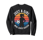 Soccer Players Just Who Loves Soccer Sweatshirt - Unique Graphic Men Women