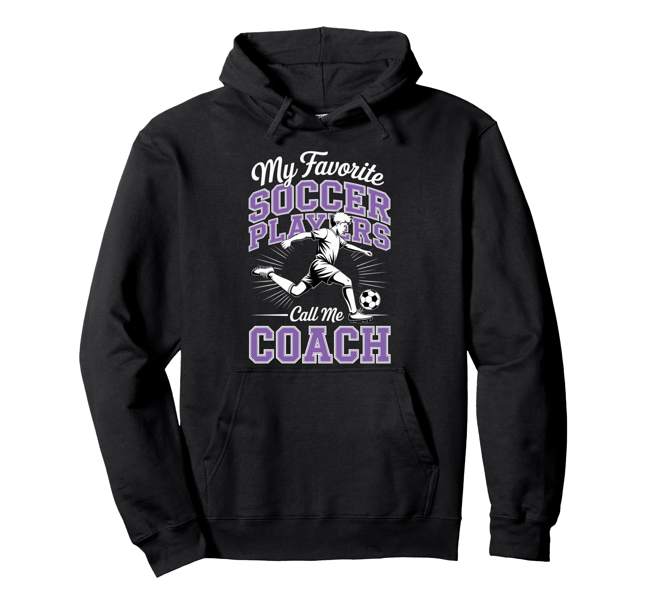 Soccer Coach My Favorite Soccer Players Hoodie - Trendy Graphic Men Women